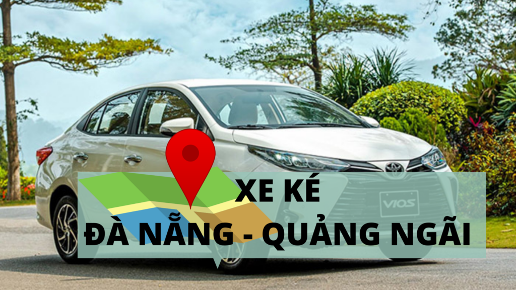 xe ké đà nẵng quảng ngãi