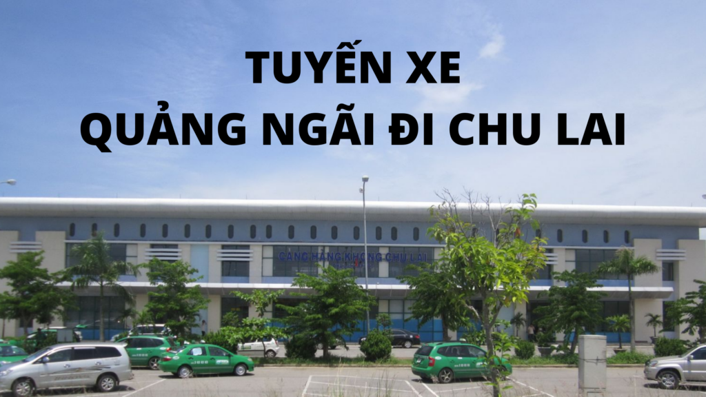 xe quảng ngãi đi chu lai